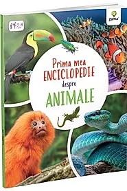 Prima mea enciclopedie despre animale (resigilat)