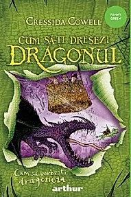 Cum sa vorbesti dragoneza. Seria Cum sa-ti dresezi dragonul Vol.3