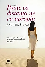 Poate ca distanta ne va apropia