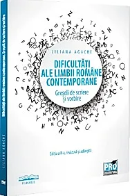 Dificultati ale limbii romane contemporane.