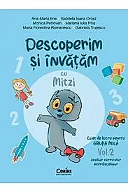 Descoperim si invatam cu Mitzi. Caiet de lucru pentru GRUPA MICA – Vol.2. Auxiliar Curricular interdisciplinar