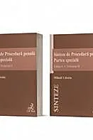 Sinteze de Procedura penala. Partea speciala (vol. I + vol. II). Editia 6