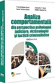Analiza comportamentala din perspectiva psihologiei judiciare, victimologiei si tacticii criminalistice. Editia a II-a
