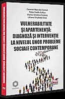 Vulnerabilitate si apartenenta: diagnoza si interventie la nivelul unor probleme sociale contemporane