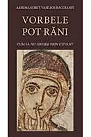 Vorbele pot rani. Cum sa nu gresim prin cuvant. Editia a 3-a