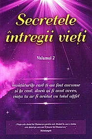 Secretele Intregii Vieti Vol.2