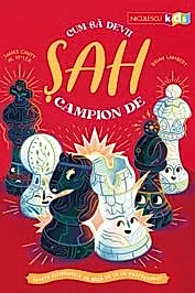 Cum sa devii campion de sah. Invata elementele de baza de la un profesionist