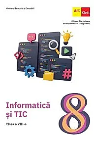 Informatica si TIC. Clasa a VIII-a