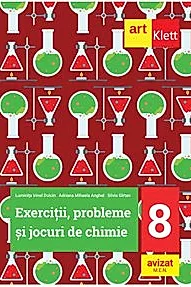 Exercitii, probleme si jocuri de chimie. Clasa a VIII-a