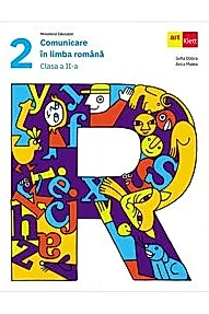 Comunicare in Limba Romana. Clasa a II-a