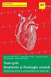 Teste-grila anatomie si fiziologie umana. Admiterea 2024 la universitatile de medicina