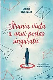 Strania viata a unui postas singuratic