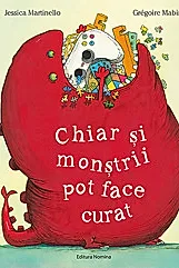 Chiar si monstrii pot face curat