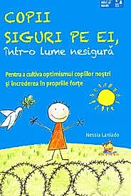 Copii siguri pe ei, intr-o lume nesigura