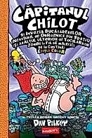 Capitanul Chilot si invazia bucatareselor incredibil de obraznice din spatiu. Seria Capitanul Chilot Vol.3 Editia color