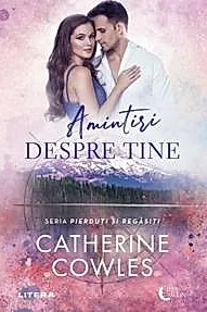 Amintiri Despre Tine. Catherine Cowles