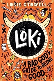 Loki: A Bad God's Guide to Being Good : The No. 1 bestseller