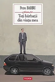 Toti barbatii din viata mea