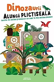 Dinozaurii alunga plictiseala