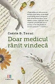 Doar medicul ranit vindeca