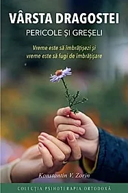 Varsta dragostei. Pericole si greseli