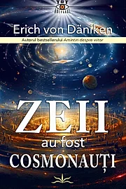 Zeii au fost cosmonauti