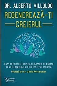Regenereaza-ti creierul