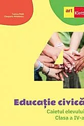 Educatie civica - Caietul elevului, Clasa a IV-a