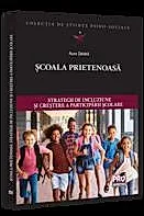 Scoala prietenoasa. Strategii de crestere a incluziunii si participarii scolare