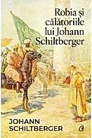 Robia si calatoriile lui Johann Schiltberger
