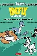 Latinii n-au ce cauta aici! Seria Idefix si nebiruitii Vol.1
