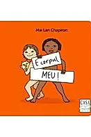 E corpul meu!