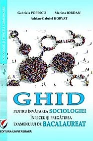 Ghid pentru invatarea sociologiei in liceu si pregatirea examenului de Bacalaureat