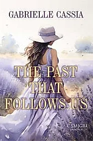 The past that follows us
