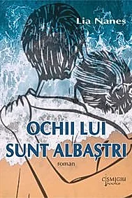 Ochii Lui sunt albastri