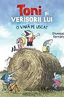 Toni si verisorii lui. O vara pe uscat