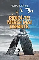 Ridica-te! Mergi mai departe. Povestea unei miastenice