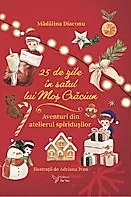 25 de zile in Satul lui Mos Craciun (calendar advent)