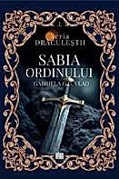 Sabia ordinului. Seria Draculestii Vol.1