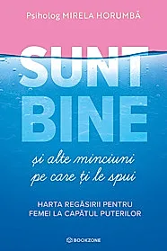 Sunt bine si alte minciuni pe care ti le spui