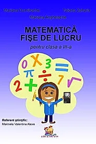 Matematica. Fise de lucru pentru clasa a III-a
