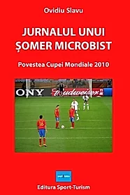 Jurnalul unui somer microbist. Povestea Cupei Mondiale 2010