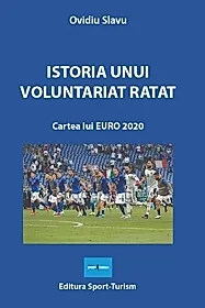 Istoria unui voluntariat ratat. Cartea lui EURO 2020