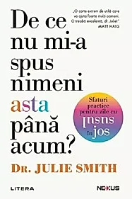 De ce nu mi-a spus nimeni asta pana acum? Sfaturi practice pentru zile cu susul in jos