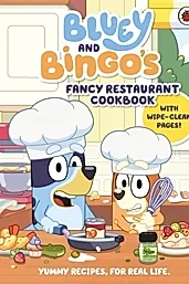 Bluey: Bluey and Bingo’s Fancy Restaurant Cookbook