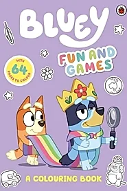 Bluey: Fun and Games: A Colouring Book : Official Colouring Book