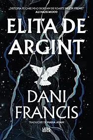 Elita de Argint. Seria Elita de Argint Vol.1
