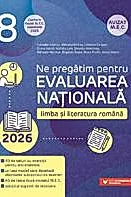 Evaluarea Nationala 2026. Limba si literatura romana - Clasa 8
