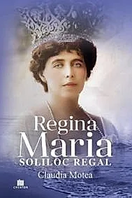 Regina Maria, Soliloc Regal