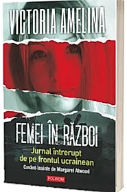 Femei in razboi. Jurnal intrerupt de pe frontul ucrainean
